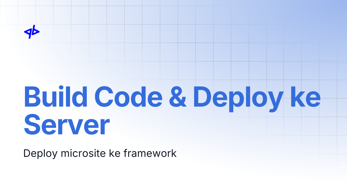 Build Code & Deploy ke Server | QuantumByte v2.0 | QuantumByte Docs